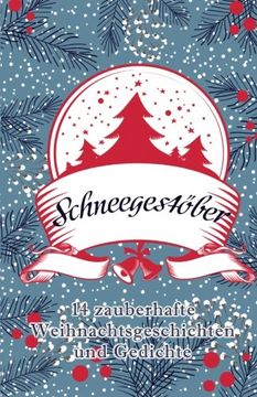 portada Schneegestöber: 14 zauberhafte Weihnachtsgeschichten und Gedichte