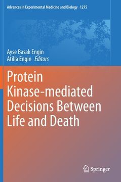 portada Protein Kinase-Mediated Decisions Between Life and Death (en Inglés)
