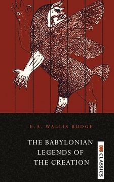 portada The Babylonian Legends of the Creation (in English)