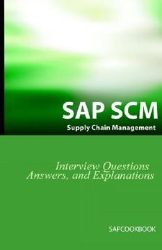 portada sap scm interview questions answers and explanations: sap supply chain management certification review (en Inglés)