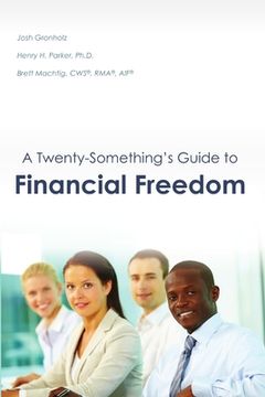 portada A Twenty-Something's Guide to Financial Freedom (en Inglés)