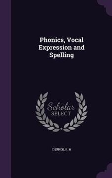 portada Phonics, Vocal Expression and Spelling (en Inglés)