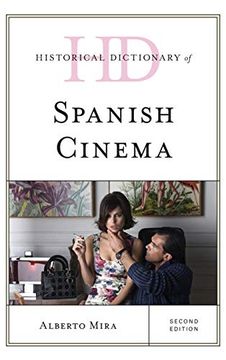 portada Historical Dictionary of Spanish Cinema, Second Edition (Historical Dictionaries of Literature and the Arts) (in English)
