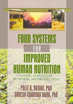 portada Food Systems for Improved Human Nutrition: Linking Agriculture, Nutrition and Productivity