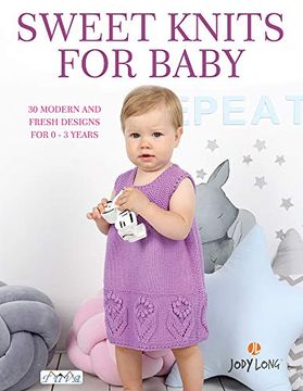 portada Sweet Knits for Baby: 30 Modern and Fresh Designs for 0 - 3 Years (in English)