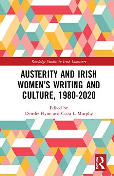portada Austerity and Irish Women’S Writing and Culture, 1980–2020 (Routledge Studies in Irish Literature) (en Inglés)