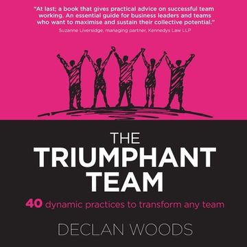 portada The Triumphant Team: 40 Dynamic Practices to Transform any Team (en Inglés)
