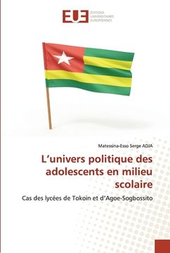 portada L'univers politique des adolescents en milieu scolaire (en Francés)