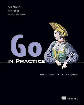 portada Go in Practice: Includes 70 Techniques (en Inglés)