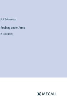 portada Robbery under Arms: in large print (en Inglés)