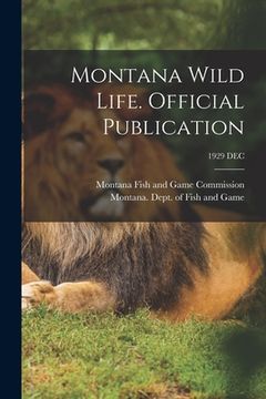 portada Montana Wild Life. Official Publication; 1929 DEC (en Inglés)