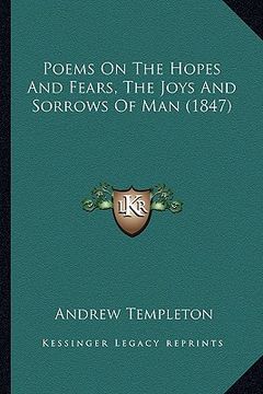 portada poems on the hopes and fears, the joys and sorrows of man (1847) (en Inglés)