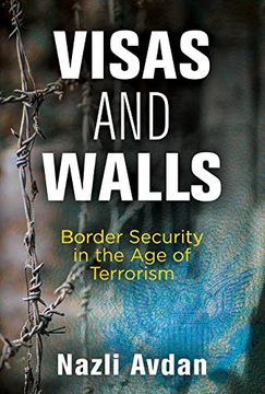 portada Visas and Walls: Border Security in the age of Terrorism (en Inglés)