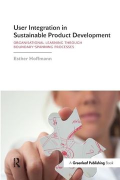 portada User Integration in Sustainable Product Development: Organisational Learning Through Boundary-Spanning Processes (en Inglés)