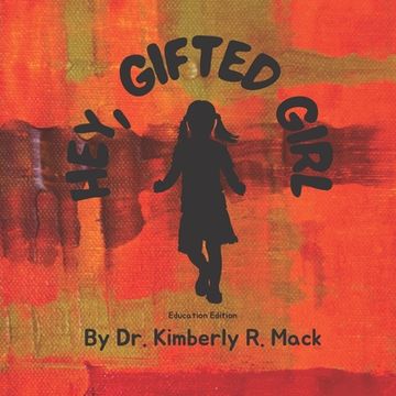 portada Hey Gifted Girl: Education Edition (in English)