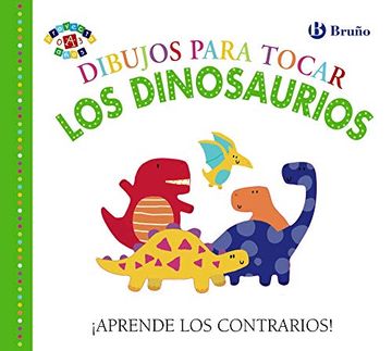 portada Dibujos Para Tocar. Los Dinosaurios (Castellano - a Partir de 0 Años - Proyecto de 0 a 3 Años - Libros Sensoriales) (in Spanish)