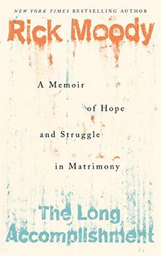 portada The Long Accomplishment: A Memoir of Hope and Struggle in Matrimony (en Inglés)