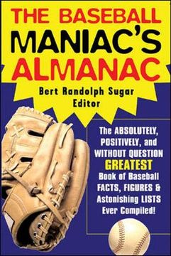 portada The Baseball Maniac's Almanac (Baseball Maniac's Almanac: Absolutely, Positively & Without) (in English)