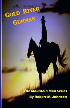 portada Gold River Gunman: The Mountain Man Series (in English)