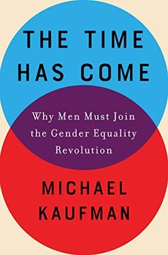 portada The Time has Come: Why men Must Join the Gender Equality Revolution 
