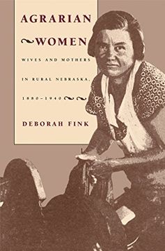 portada Agrarian Women: Wives and Mothers in Rural Nebraska, 1880-1940 (Studies in Rural Culture) 