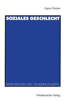 portada Soziales Geschlecht: Soziale, Kulturelle Und Symbolische Dimensionen Des Gender-Konzepts (in German)