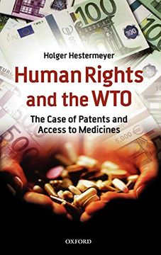 portada Human Rights and the Wto: The Case of Patents and Access to Medicines (International Economic law Series) (in English)