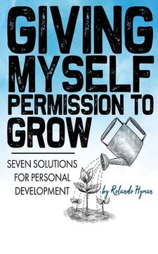 portada Giving Myself Permission to Grow: Seven Solutions for Personal Development (in English)