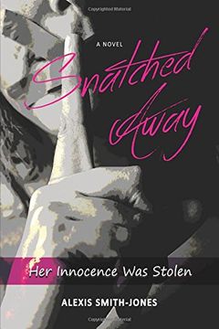 portada Snatched Away: Her Innocence Was Stolen: Volume 1
