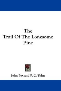portada the trail of the lonesome pine (en Inglés)
