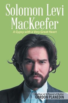 portada Solomon Levi MacKeefer: A Gypsy with a Very Great Heart (en Inglés)