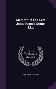 portada Memoir Of The Late John Osgood Stone, M.d (in English)