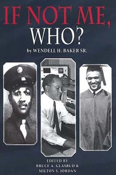 portada If Not Me Who?: What One Man Accomplished in His Battle for Equality (en Inglés)