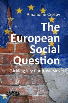 portada The European Social Question: Tackling key Controversies (Building Progressive Alternatives) (en Inglés)