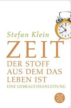 portada Zeit: Der Stoff, aus dem das Leben Ist. Eine Gebrauchsanleitung (Fischer Taschenbibliothek) (en Alemán)