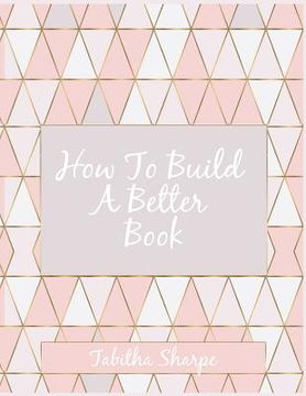 portada Build a Better Book (en Inglés)