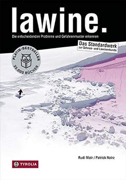 portada Lawine. Das Praxis-Handbuch von Rudi Mair und Patrick Nairz. Die Entscheidenden Probleme und Gefahrenmuster Erkennen (en Alemán)