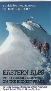 portada Eastern Alps: The Classic Routes: The Classic Routes on the Highest Peaks (in English)