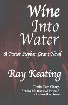 portada Wine Into Water: A Pastor Stephen Grant Novel (en Inglés)
