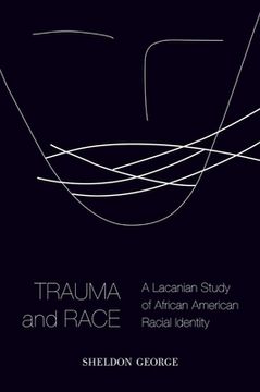 portada Trauma and Race: A Lacanian Study of African American Racial Identity (in English)