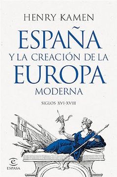 portada España y la Creacion de la Europa Moderna