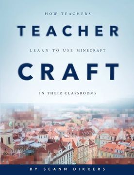 portada TeacherCraft: How Teachers Learn to Use MineCraft in Their Classrooms (in English)