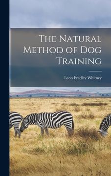 portada The Natural Method of Dog Training (in English)