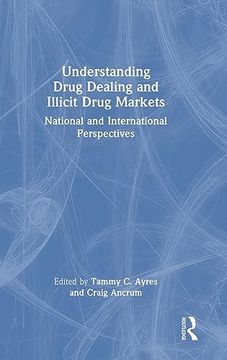 portada Understanding Drug Dealing and Illicit Drug Markets (in English)