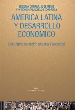 portada (Yayas)America Latina y Desarrollo Economico: Estructura, Insercion Externa y Sociedad