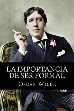portada La importancia de ser formal (Spanish Edition)