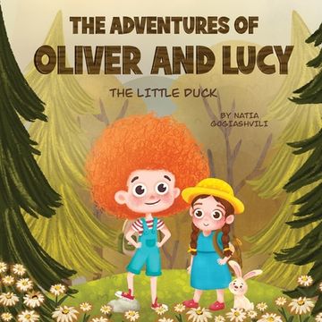 portada The Adventures of Oliver and Lucy: The little duck (en Inglés)