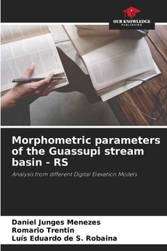 portada Morphometric parameters of the Guassupi stream basin - RS (en Inglés)