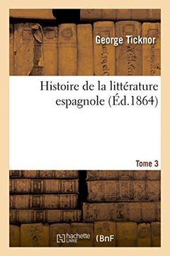 portada Histoire de La Litterature Espagnole Tome 3 (French Edition)