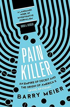 portada Pain Killer: An Empire of Deceit and the Origins of America'S Opioid Epidemic (en Inglés)